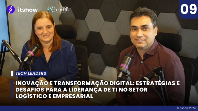 Fabiana Alencar e Ricardo Freitas discutem estratégias de transformação digital no setor logístico e empresarial, destacando liderança de TI e inovação tecnológica no nono episódio do podcast Tech Leaders (cultura digital)