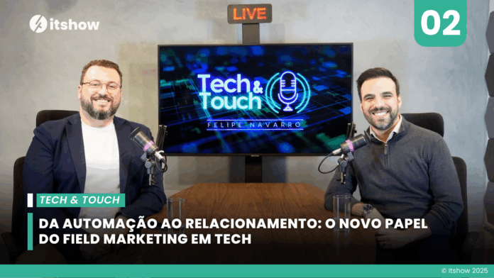 Felipe Navarro e Danilo Almeida durante a gravação do podcast Tech & Touch, episódio sobre o novo papel do Field Marketing em Tech, com foco em automação e relacionamento.