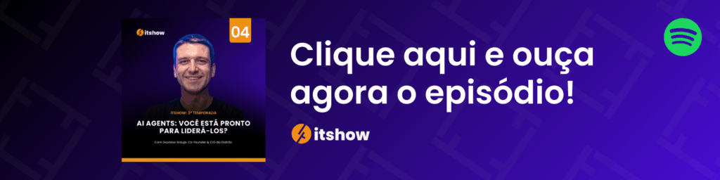 AI Agents: da automação ao impacto real em software, atendimento e operações 1 04. ITSHOW BANNER 2