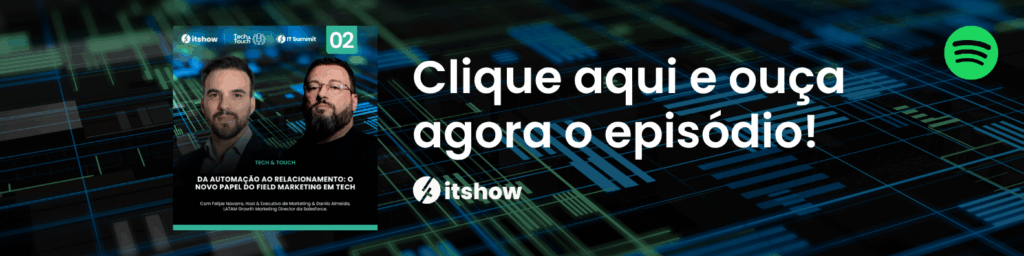 Tech & Touch: EP 02 - Field Marketing e o alinhamento marketing e vendas 1 04. TT BANNER 3